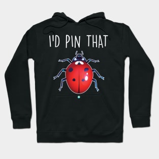 id pin that - Funny Insect collecting Gift Hoodie